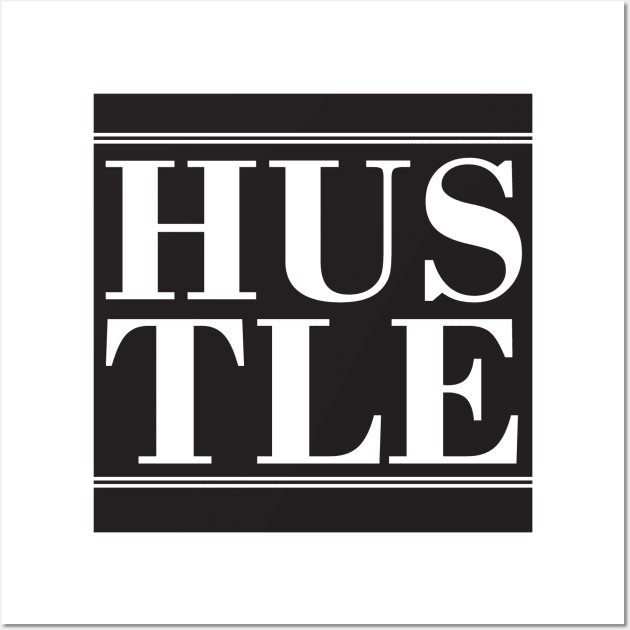 Hustle Wall Art by StudioGrafiikka